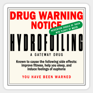 Hydrofoiling - a gateway drug Sticker